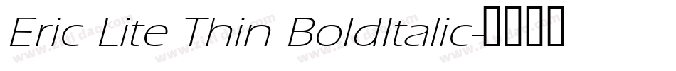 Eric Lite Thin BoldItalic字体转换